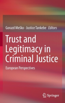 Image for Trust and Legitimacy in Criminal Justice
