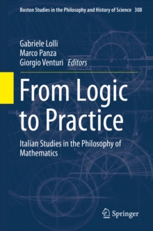 Image for From Logic to Practice: Italian Studies in the Philosophy of Mathematics