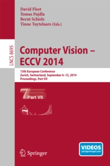 Image for Computer Vision -- ECCV 2014: 13th European Conference, Zurich, Switzerland, September 6-12, 2014, Proceedings, Part VII