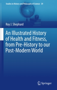 Image for Illustrated History of Health and Fitness, from Pre-History to our Post-Modern World