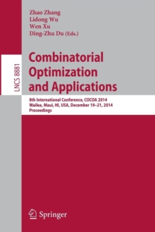 Image for Combinatorial Optimization and Applications : 8th International Conference, COCOA 2014, Wailea, Maui, HI, USA, December 19-21, 2014, Proceedings