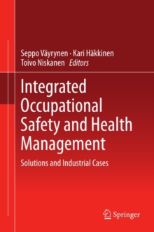 Image for Integrated Occupational Safety and Health Management: Solutions and Industrial Cases