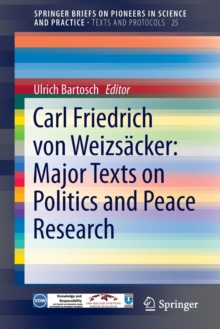 Carl Friedrich von Weizsacker: Major Texts on Politics and Peace Research