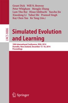 Image for Simulated Evolution and Learning: 10th International Conference, SEAL 2014, Dunedin, New Zealand, December 15-18, Proceedings