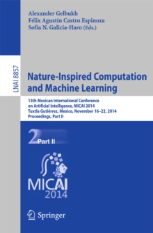 Image for Nature-Inspired Computation and Machine Learning: 13th Mexican International Conference on Artificial Intelligence, MICAI2014, Tuxtla Gutierrez, Mexico, November 16-22, 2014. Proceedings, Part II