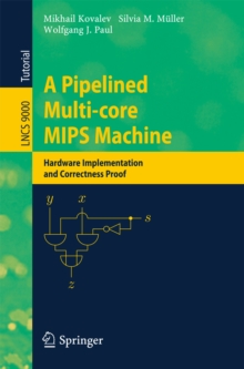 Image for Pipelined Multi-core MIPS Machine: Hardware Implementation and Correctness Proof