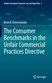 Image for The Consumer Benchmarks in the Unfair Commercial Practices Directive