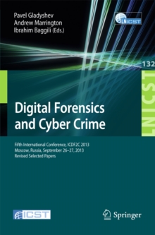 Image for Digital Forensics and Cyber Crime: Fifth International Conference, ICDF2C 2013, Moscow, Russia, September 26-27, 2013, Revised Selected Papers