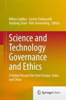Image for Science and technology governance and ethics: a global perspective from Europe, India and China