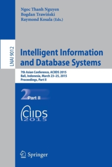 Image for Intelligent Information and Database Systems : 7th Asian Conference, ACIIDS 2015, Bali, Indonesia, March 23-25, 2015, Proceedings, Part II