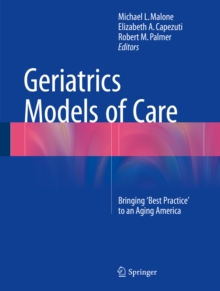 Image for Geriatrics Models of Care: Bringing 'Best Practice' to an Aging America
