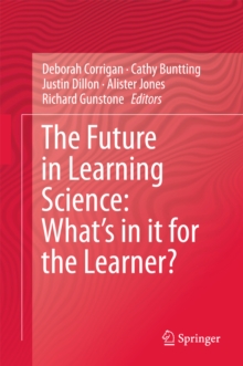 Image for Future in Learning Science: What's in it for the Learner?