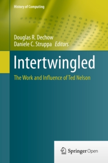 Image for Intertwingled: the work and influence of Ted Nelson