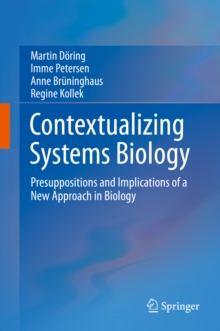 Image for Contextualizing Systems Biology: Presuppositions and Implications of a New Approach in Biology