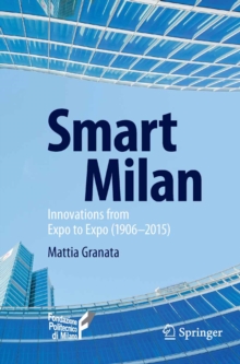 Image for Smart Milan: Innovations from Expo to Expo (1906-2015)