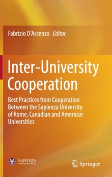 Image for Inter-university cooperation  : best practices from cooperation between the Sapienza University of Rome, Canadian and American universities
