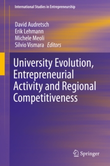Image for University Evolution, Entrepreneurial Activity and Regional Competitiveness