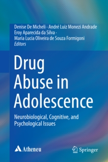 Image for Drug Abuse in Adolescence: Neurobiological, Cognitive, and Psychological Issues