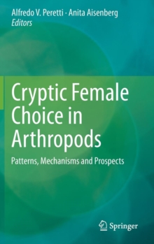 Image for Cryptic Female Choice in Arthropods : Patterns, Mechanisms and Prospects