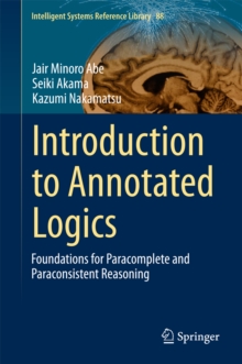 Image for Introduction to Annotated Logics: Foundations for Paracomplete and Paraconsistent Reasoning