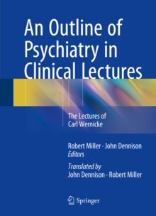 Image for Outline of Psychiatry in Clinical Lectures: The Lectures of Carl Wernicke