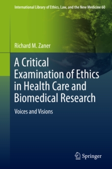 Image for Critical Examination of Ethics in Health Care and Biomedical Research: Voices and Visions