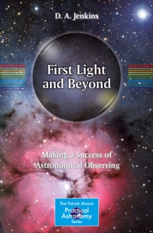 Image for First Light and Beyond: Making a Success of Astronomical Observing