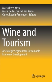 Image for Wine and tourism  : a strategic segment for sustainable economic development