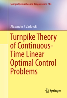 Image for Turnpike Theory of Continuous-Time Linear Optimal Control Problems