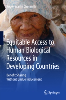 Image for Equitable Access to Human Biological Resources in Developing Countries: Benefit Sharing Without Undue Inducement