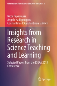 Image for Insights from research in science teaching and learning: selected papers from the ESERA 2013 conference