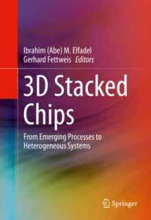 Image for 3D Stacked Chips: From Emerging Processes to Heterogeneous Systems