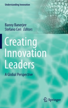 Image for Creating innovation leaders  : a global perspective