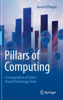 Image for Pillars of computing  : a compendium of select, pivotal technology firms