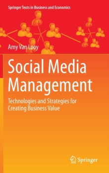 Social Media Management: Technologies and Strategies for Creating Business Value