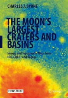 Image for The moon's largest craters and basins  : images and topographic maps from LRO, GRAIL, and Kaguya