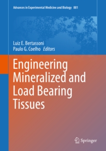 Image for Engineering Mineralized and Load Bearing Tissues