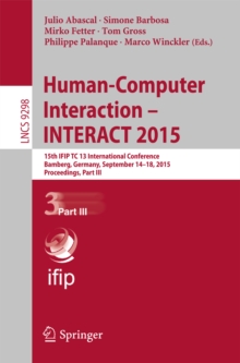 Image for Human-Computer Interaction - INTERACT 2015: 15th IFIP TC 13 International Conference, Bamberg, Germany, September 14-18, 2015, Proceedings, Part III