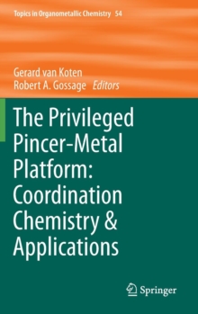 Image for The Privileged Pincer-Metal Platform: Coordination Chemistry & Applications