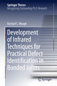 Image for Development of Infrared Techniques for Practical Defect Identification in Bonded Joints