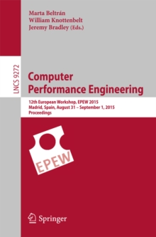 Image for Computer Performance Engineering: 12th European Workshop, EPEW 2015, Madrid, Spain, August 31 - September 1, 2015, Proceedings