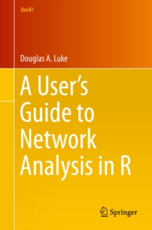 Image for A User's Guide to Network Analysis in R