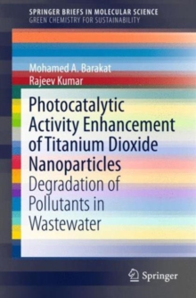Image for Photocatalytic activity enhancement of titanium dioxide nanoparticles  : degradation of pollutants in wastewater