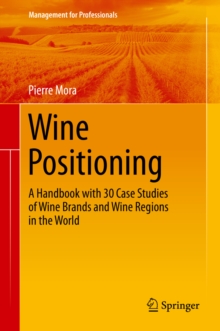 Image for Wine Positioning: A Handbook with 30 Case Studies of Wine Brands and Wine Regions in the World