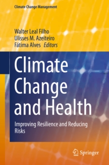 Image for Climate Change and Health: Improving Resilience and Reducing Risks