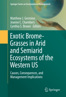 Image for Exotic Brome-Grasses in Arid and Semiarid Ecosystems of the Western US: Causes, Consequences, and Management Implications