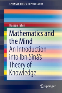 Image for Mathematics and the mind  : an introduction into Ibn Sina's theory of knowledge