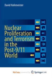 Image for Nuclear Proliferation and Terrorism in the Post-9/11 World