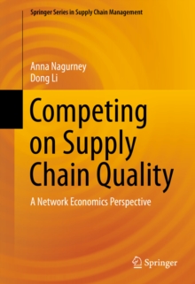 Image for Competing on Supply Chain Quality: A Network Economics Perspective