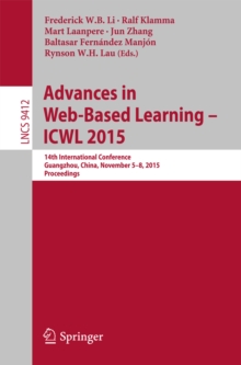 Image for Advances in web-based learning: ICWL 2015 : 14th International Conference, Guangzhou, China, November 5-8, 2015 : proceedings